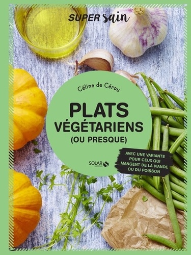 Plats végétariens (ou presque)