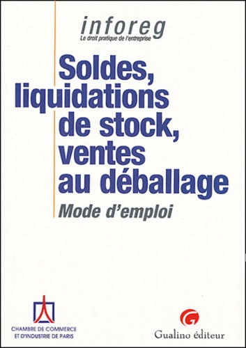 Céline Delacroix - Soldes, liquidations de stock, ventes au déballage - Mode d'emploi.