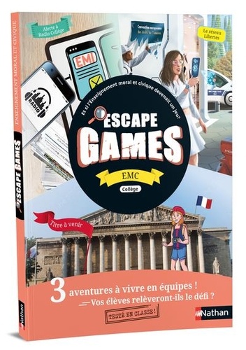 Escape Game EMC-EMI Collège. 3 aventures à vivre en équipe : Alerte à Radio Collège ; Le réseau Libertés ; Mission institutions  Edition 2023