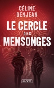 Céline Denjean - Le cercle des mensonges.