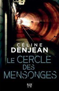 Céline Denjean - Le cercle des mensonges.