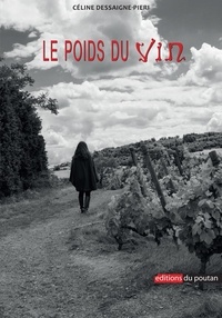 Céline Dessaigne-Pieri - Le poids du vin.