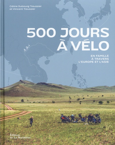 500 jours à vélo. En famille à travers l'Europe et l'Asie