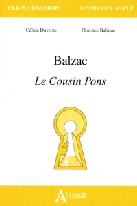Céline Duverne et Florence Balique - Balzac - Le cousin Pons.