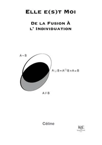 Elle e(s)t Moi, De la Fusion à l'Individuation