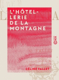 Céline Fallet - L'Hôtellerie de la montagne.