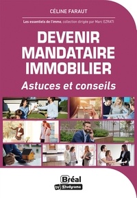 Céline Faraut - Devenir mandataire immobilier - Conseils et astuces.