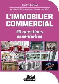 Céline Faraut et Mikael Dahdi - L'immobilier commercial - Astuces et conseils.