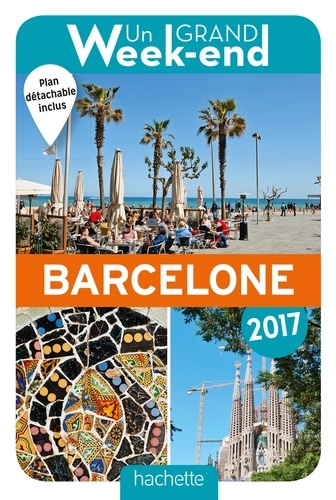 Un grand week-end à Barcelone  Edition 2017 -  avec 1 Plan détachable