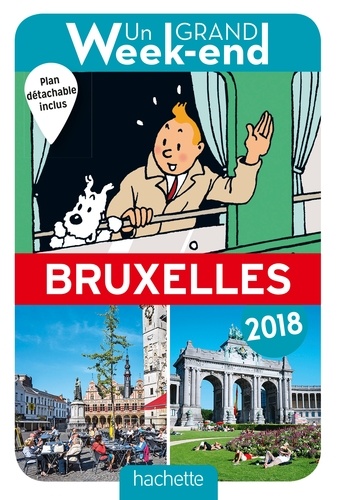 Un grand week-end à Bruxelles  Edition 2018 -  avec 1 Plan détachable