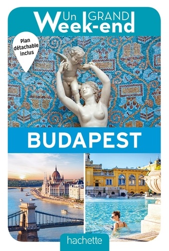 Un grand week-end à Budapest  avec 1 Plan détachable