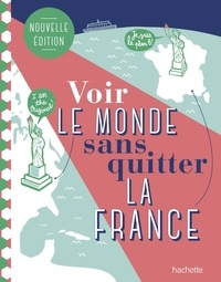 Céline Fion et Natasha Penot - Voir le monde sans quitter la France.
