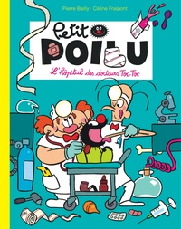 Céline Fraipont et Pierre Bailly - Petit Poilu Tome 11 : L'hôpital des docteurs Toc-Toc.