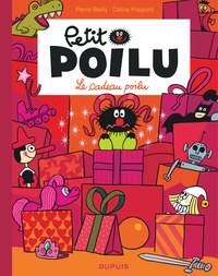 Céline Fraipont et Pierre Bailly - Petit Poilu Tome 6 : Le cadeau poilu.