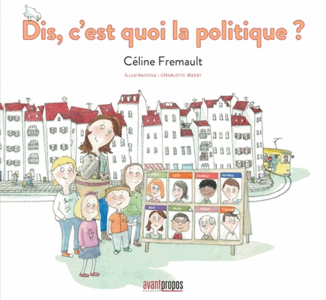 Céline Fremault - Dis, c'est quoi la politique ?.