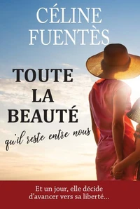 Toute la beauté qu'il reste entre nous