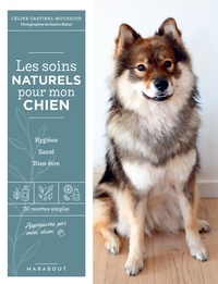 Céline Gastinel-Moussour - Les soins naturels pour mon chien.