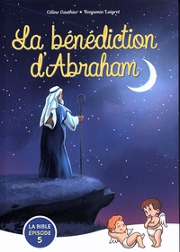 Céline Gauthier et Benjamin Laigret - La bénédiction d'Abraham.