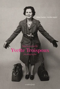 Mademoiselle Yvette Troispoux photographe