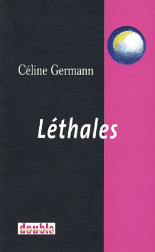 Céline Germann - Lethales.