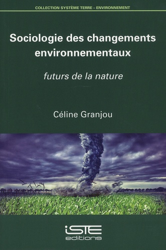 Céline Granjou - Sociologie des changements environnementaux - Futurs de la nature.