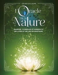 L'Oracle de la Nature - Sagesse, symboles et bienfaits. Un livre et un jeu divinatoire