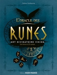 Céline Guillaume - L'oracle des runes - Art divinatoire Viking.