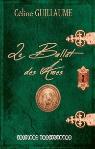 Céline Guillaume - Le Ballet des âmes.