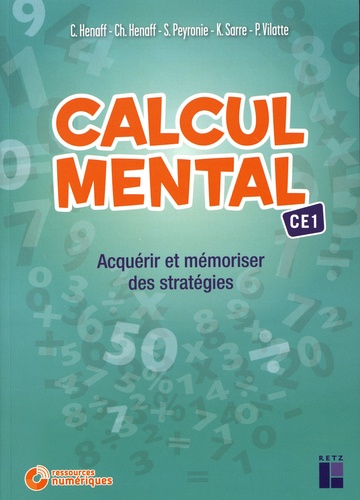 Céline Henaff et Christian Henaff - Calcul mental CE1 - Acquérir et mémoriser des stratégies. 1 Cédérom