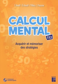 Céline Henaff et Christian Henaff - Calcul mental CE2 - Acquérir et mémoriser des stratégies.