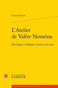 Céline Hersant - L'atelier de Valère Novarina - Recyclage et fabrique continue du texte.
