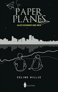 Celine Hillje - Paper Planes - Alles schwarz und weiß.