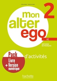 Céline Himber et Catherine Hugot - Mon alter ego 2 Méthode de français A2 - Cahier d'activités.