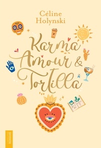 Télécharger des ebooks sur iphone Karma, amour & tortilla (French Edition) 9782036028623 CHM FB2 RTF