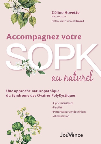 Accompagnez votre SOPK au naturel. Une approche naturopathique du Syndrome des Ovaires PolyKystiques