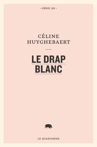 Céline Huyghebaert - Le drap blanc.