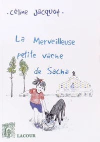 La merveilleuse petite vache de Sacha