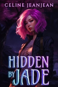  Celine Jeanjean - Hidden by Jade - Razor's Edge Chronicles, #5.