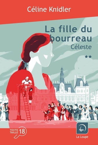 Céline Knidler - La fille du bourreau Tome 1 : Céleste - Volume 2.