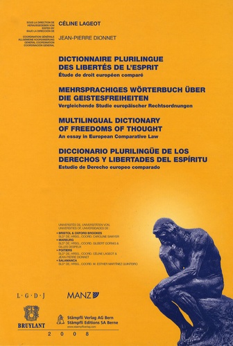 Céline Lageot - Dictionnaire plurilingue des libertés de l'esprit - Etudes de droit européen comparé, édition français-allemand-anglais-espagnol.