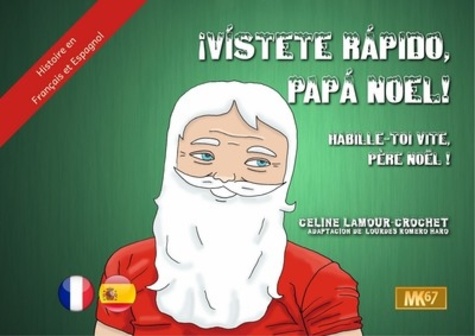 Céline Lamour-Crochet - Habille-toi vite, Père Noël !.