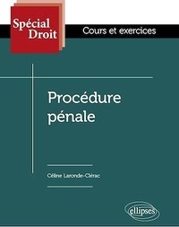 Céline Laronde-Clérac - Procédure pénale.