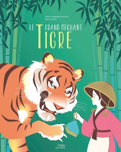 Céline Lavignette-Ammoun et Marie Caillou - Le grand méchant tigre.