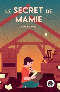 Céline Le Gallo - Le secret de mamie.