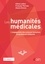 Les humanités médicales. L'engagement des sciences humaines et sociales en médecine
