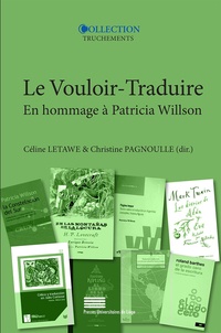 Céline Letawe et Christine Pagnoulle - Le vouloir-traduire - En hommage à Patricia Willson.