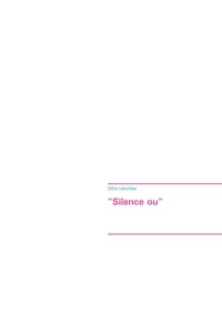 Céline Letourneur - "Silence ou".