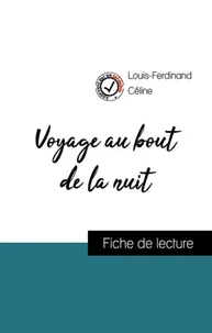 Analyse de l'œuvre : Voyage au bout de la nuit (résumé et fiche de lecture plébiscités par les enseignants sur fichedelecture.fr)