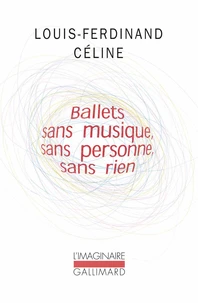 Ballets sans musique, sans personne, sans rien précédé de Secrets dans l'île et suivi de Progrès
