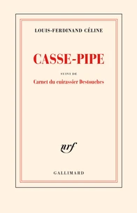 Casse-Pipe Suivi Du Carnet Du Cuirassier Destouches